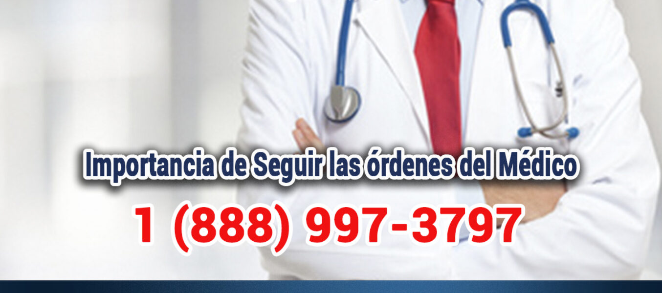 La Importancia de Seguir las órdenes del Médico en Los Angeles