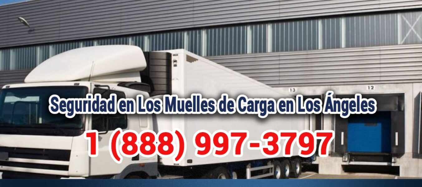 ▷🥇Seguridad en Los Muelles de Carga en Los Ángeles