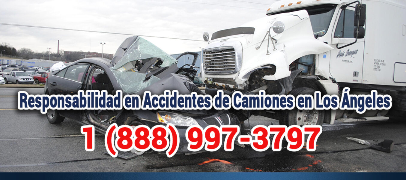 ▷🥇Responsabilidad en Accidentes de Camiones en Los Ángeles