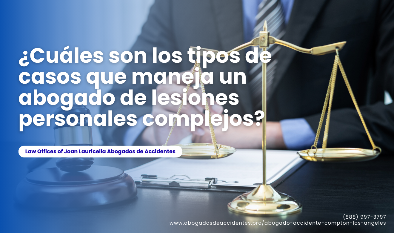 abogado de lesiones personales casos complejos