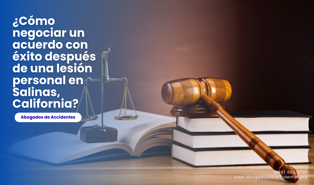 abogado de lesiones personales negociación acuerdo Salinas