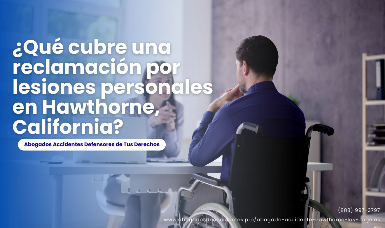 qué cubre una reclamación por lesiones personales Hawthorne