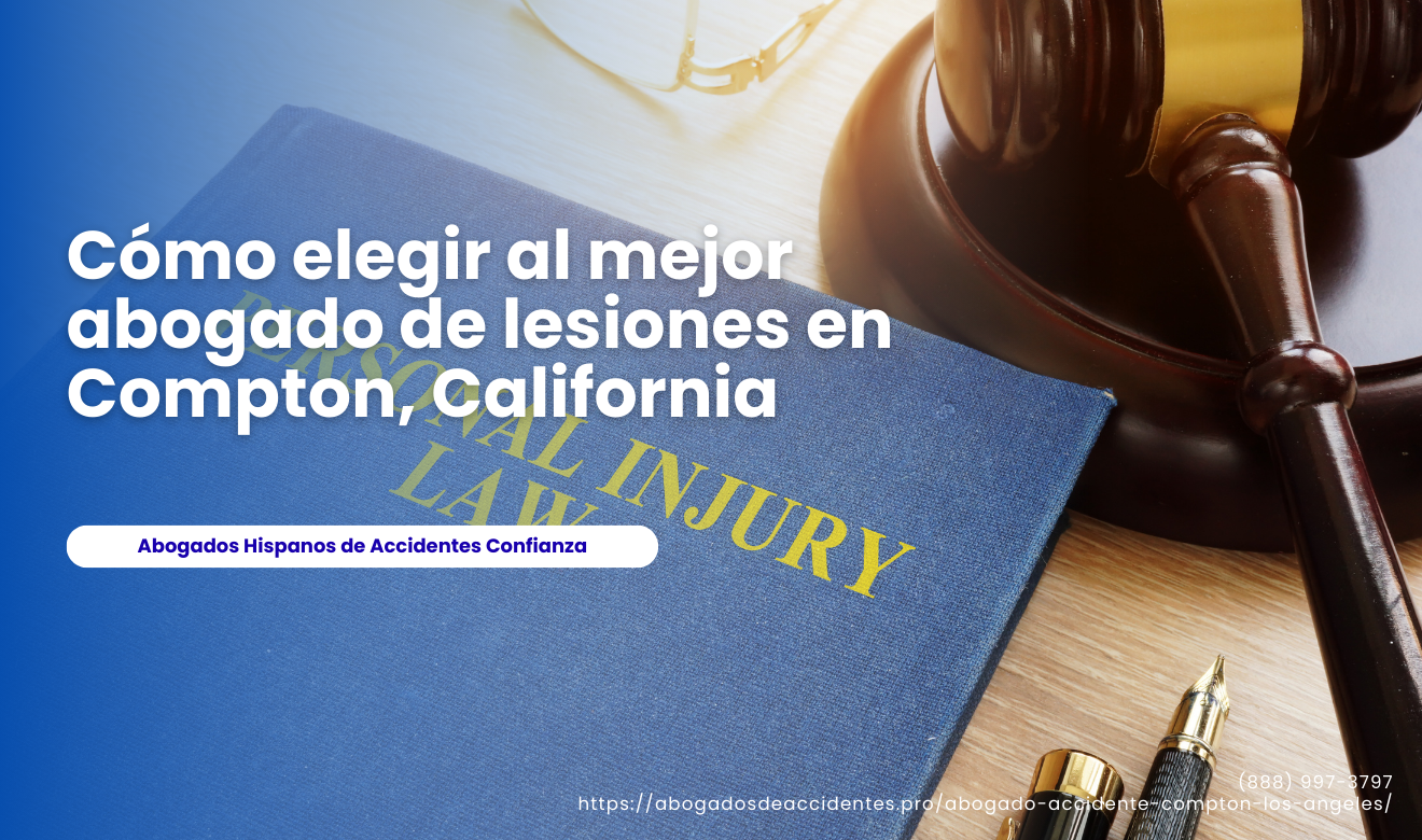 abogado de lesiones cerca de mí Compton