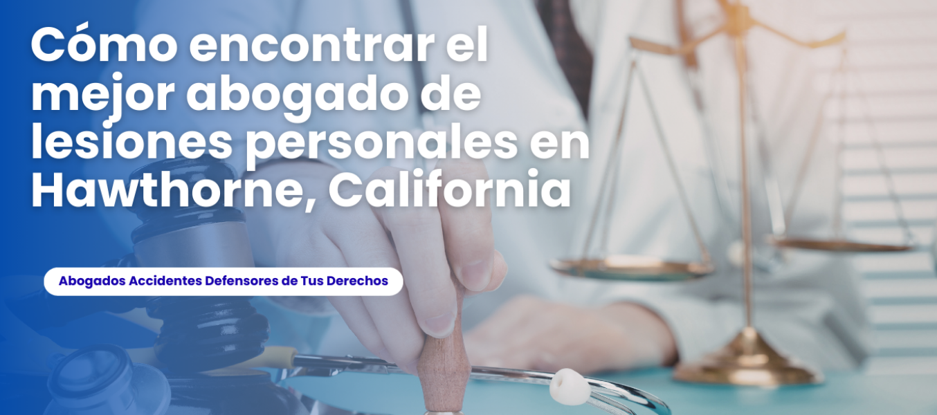 Cómo encontrar el mejor abogado de lesiones personales en H...