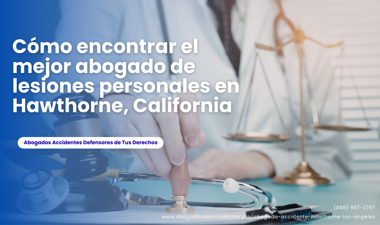 abogado de lesiones personales cerca de mí Hawthorne