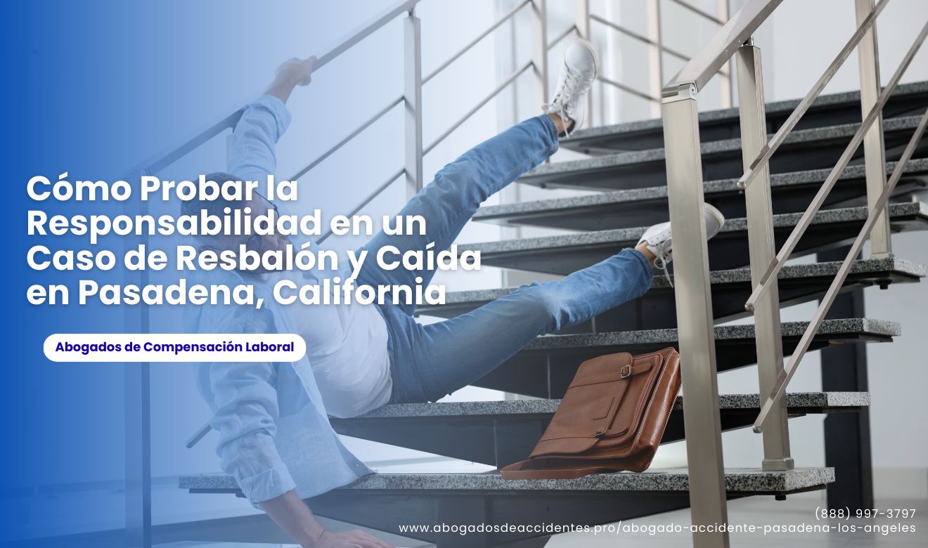 abogado lesiones personales resbalón y caída Pasadena