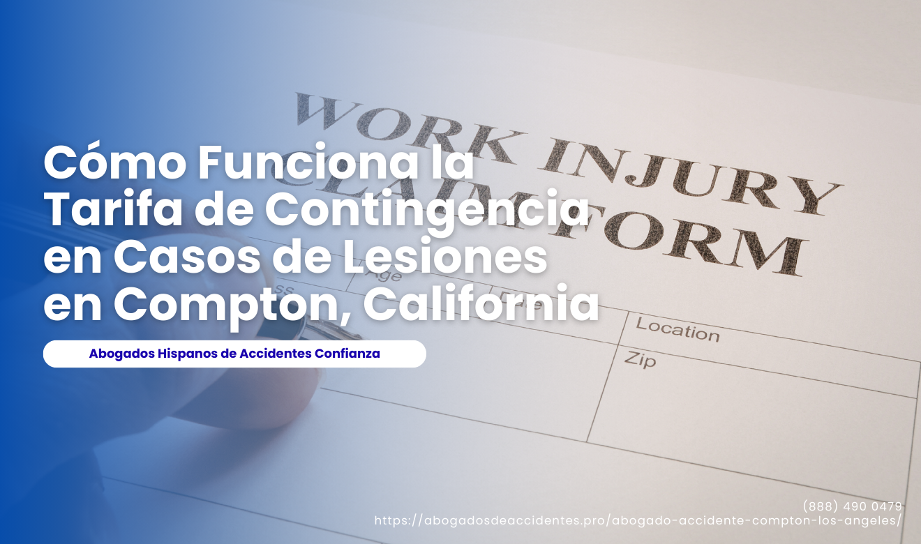 abogado lesiones tarifa contingencia Compton