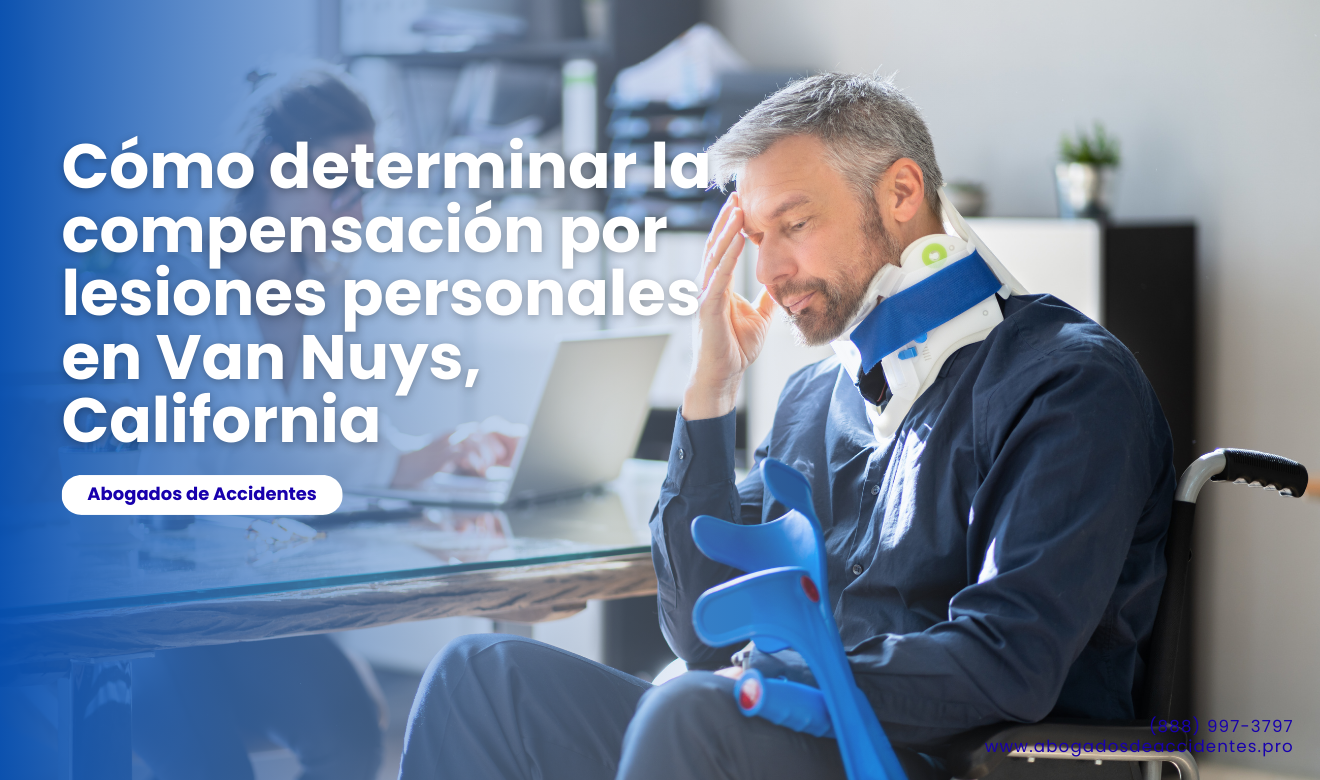 cómo calcular compensación lesiones personales Van Nuys
