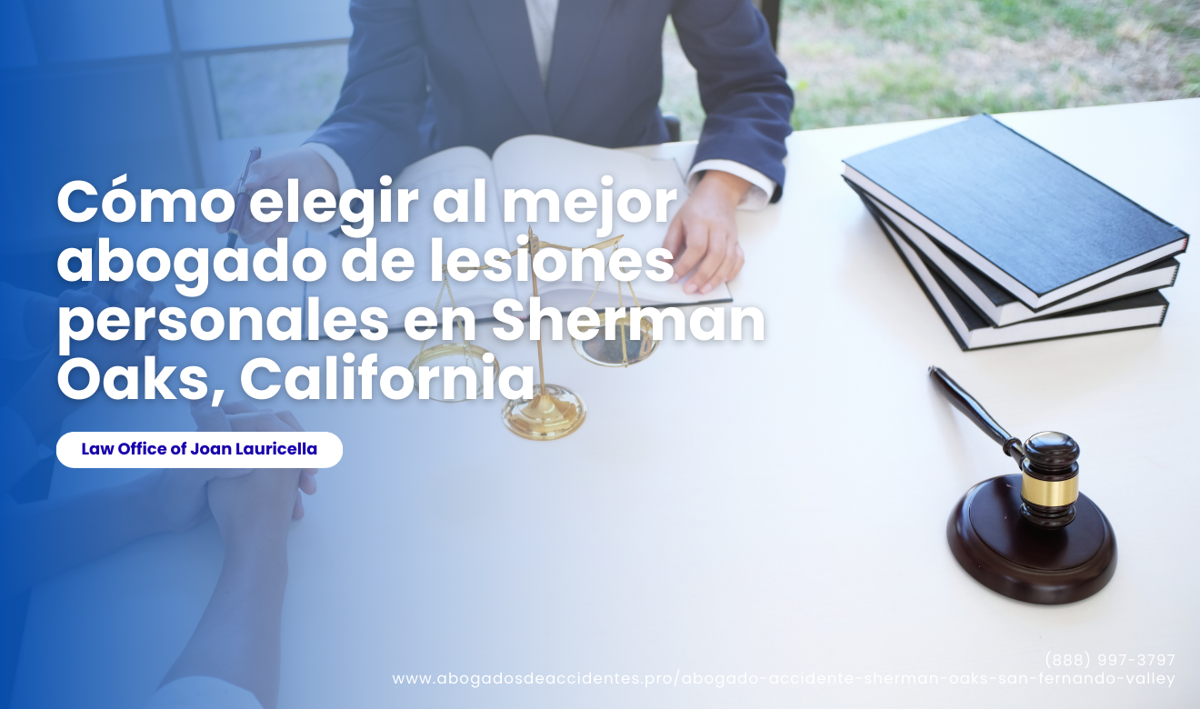 cómo elegir abogado de lesiones personales Sherman Oaks