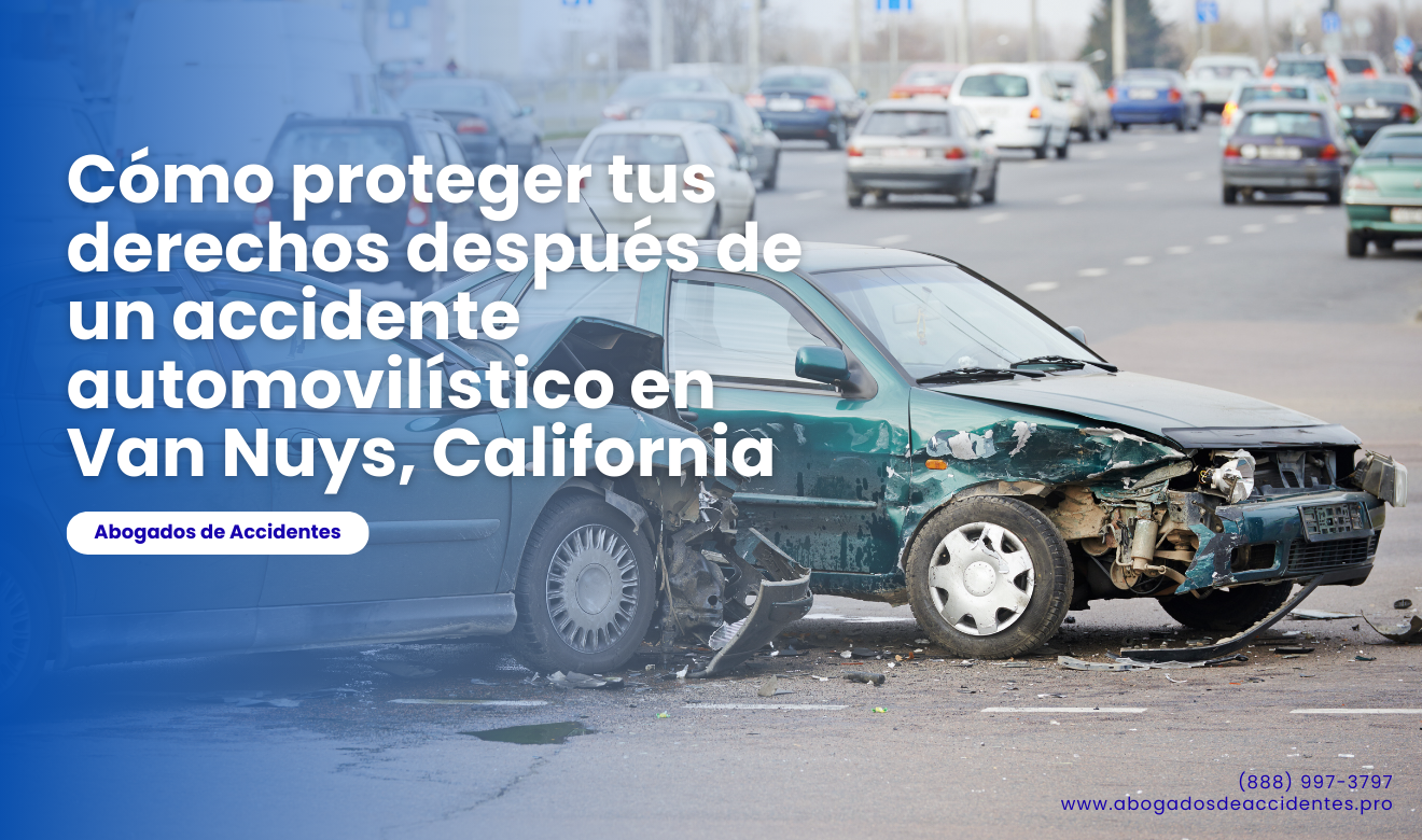 derechos tras accidente de auto Van Nuys
