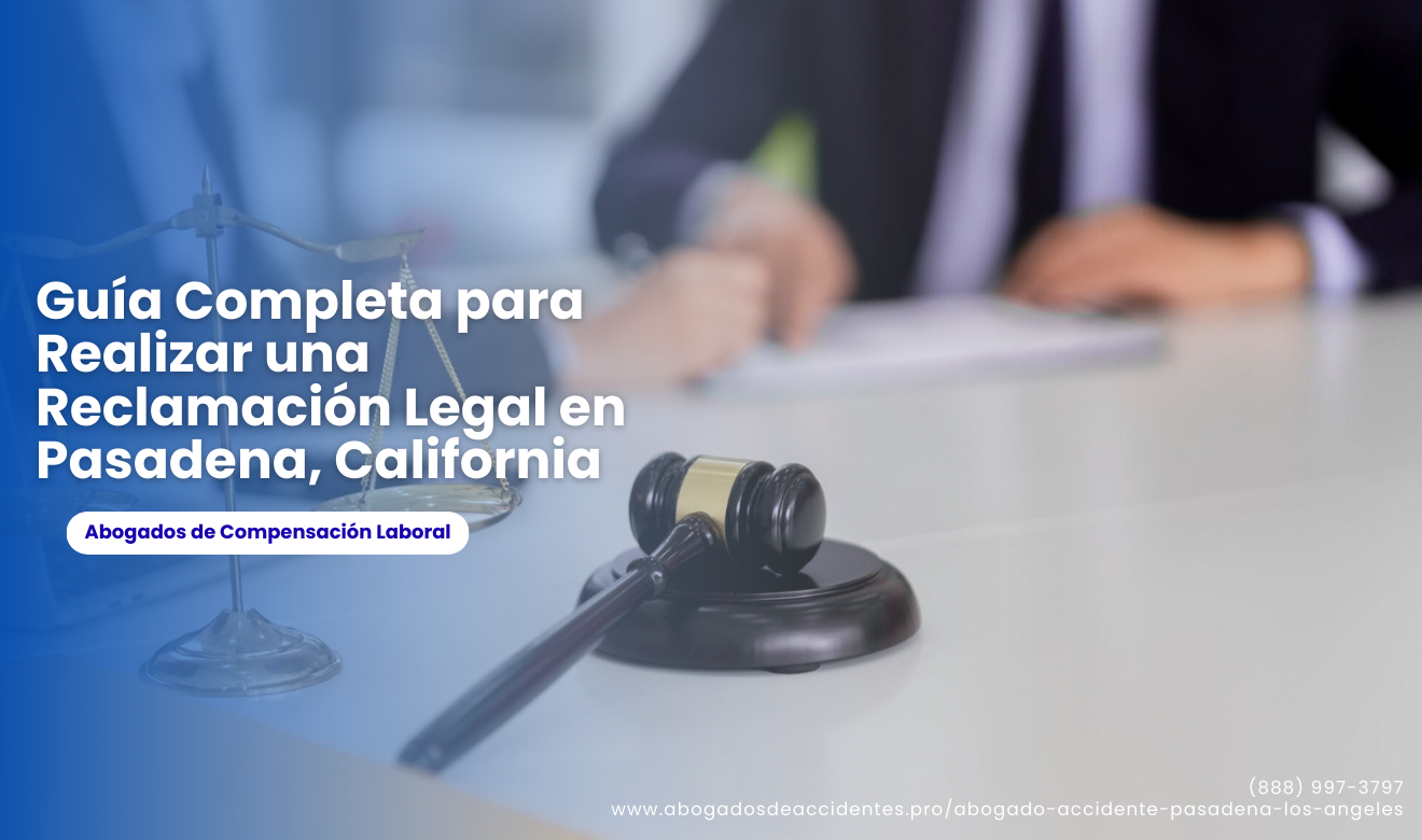 guía de pasos para reclamación legal Pasadena