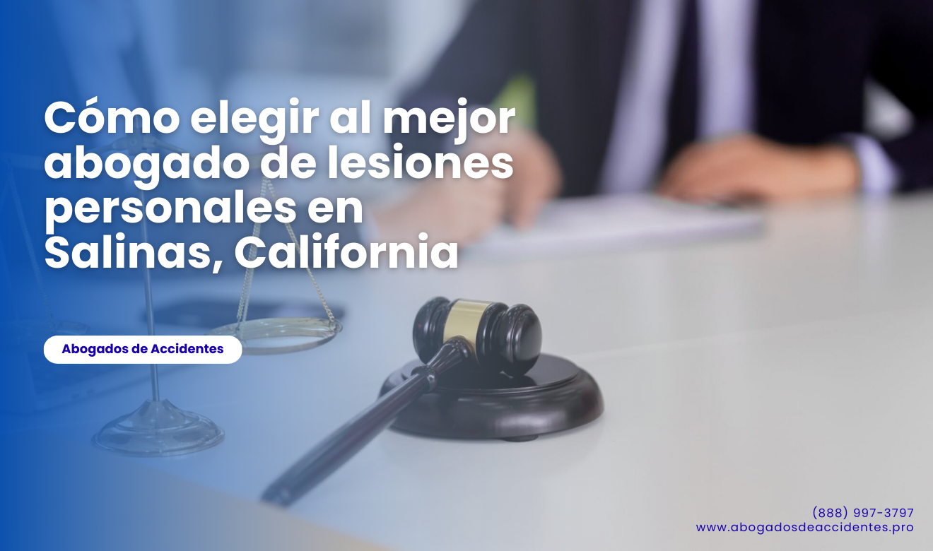mejores abogados de lesiones personales Salinas opiniones