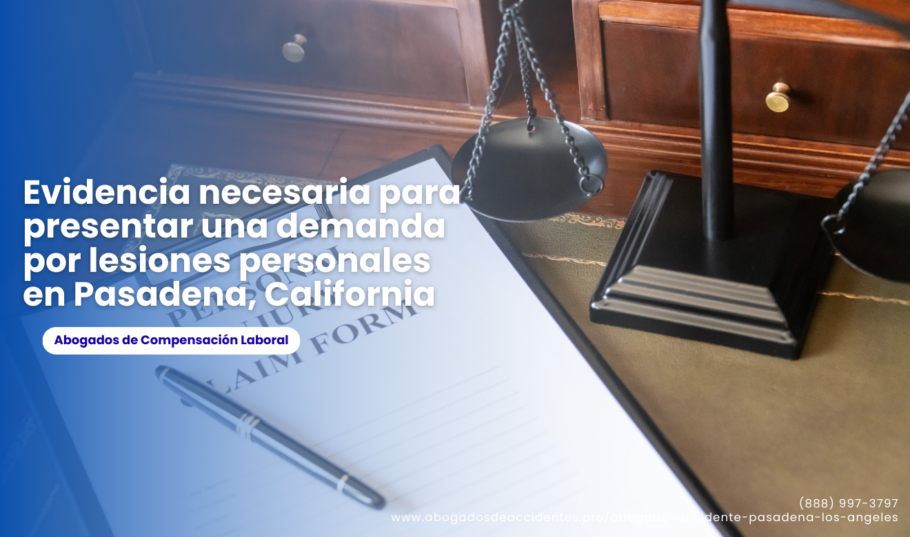 qué evidencia necesito para una demanda Pasadena