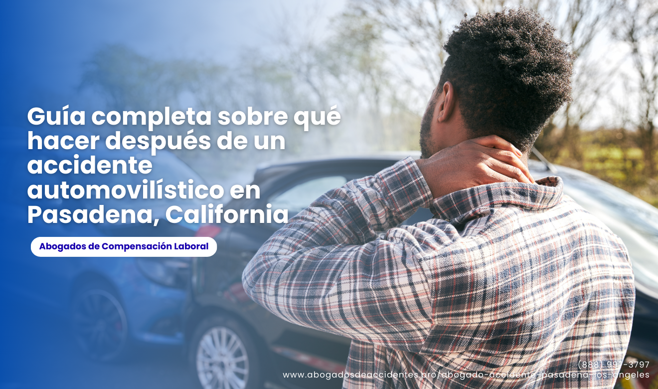quƩ hacer despuƩs de un accidente Pasadena