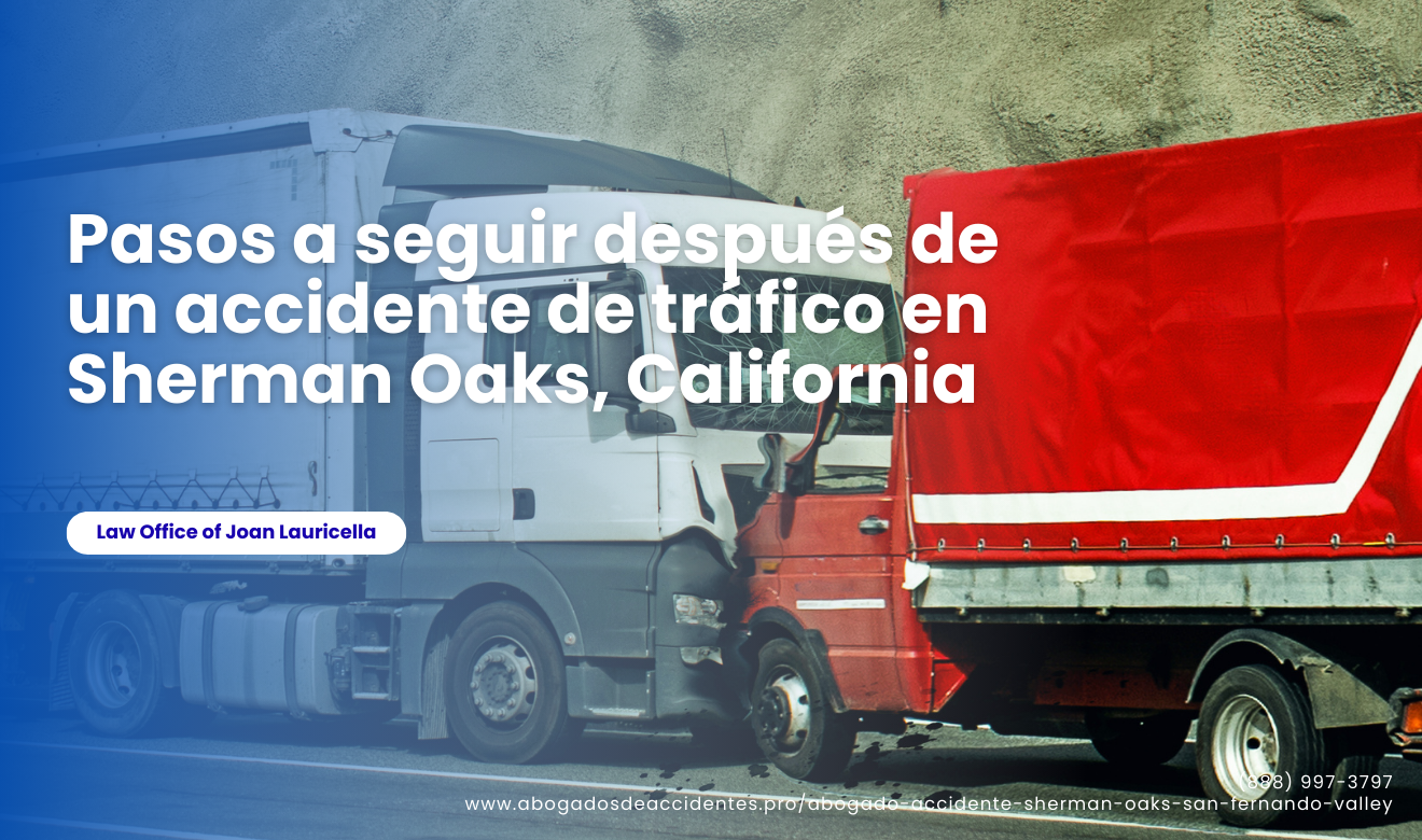 qué hacer después de un accidente Sherman Oaks
