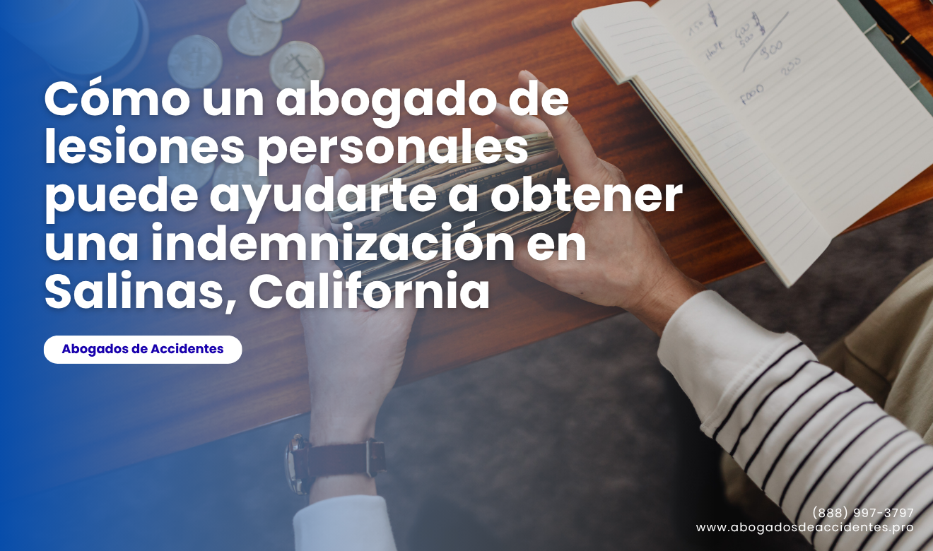 abogado lesiones personales indemnización alta Salinas