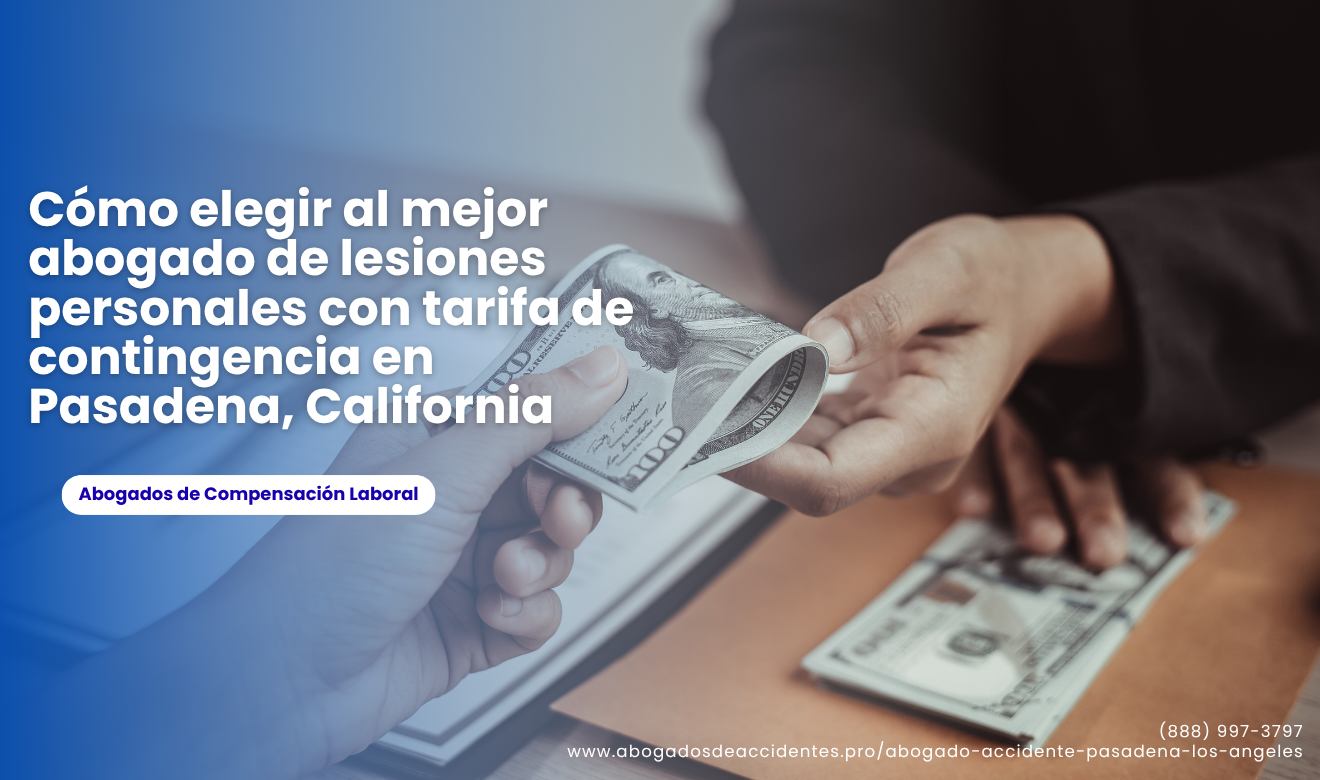 abogado lesiones personales tarifa contingencia Pasadena
