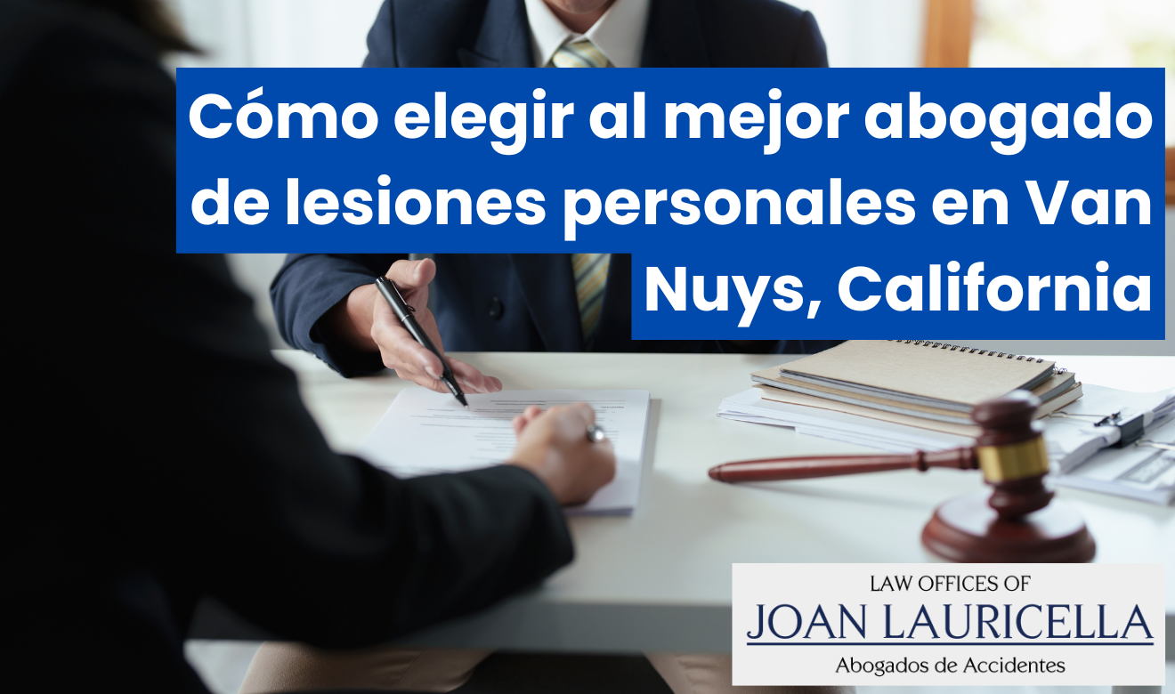 cómo elegir abogado de lesiones personales Van Nuys