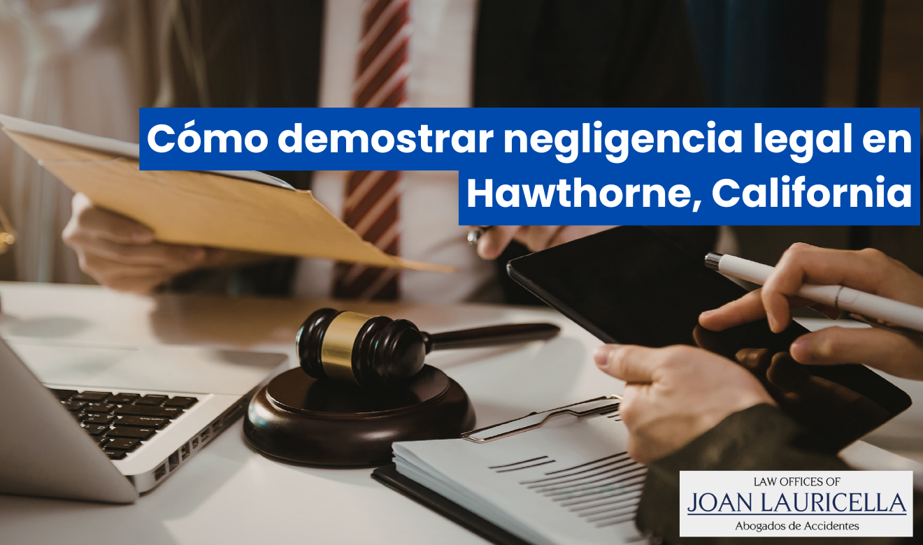 requisitos para probar negligencia legal Hawthorne