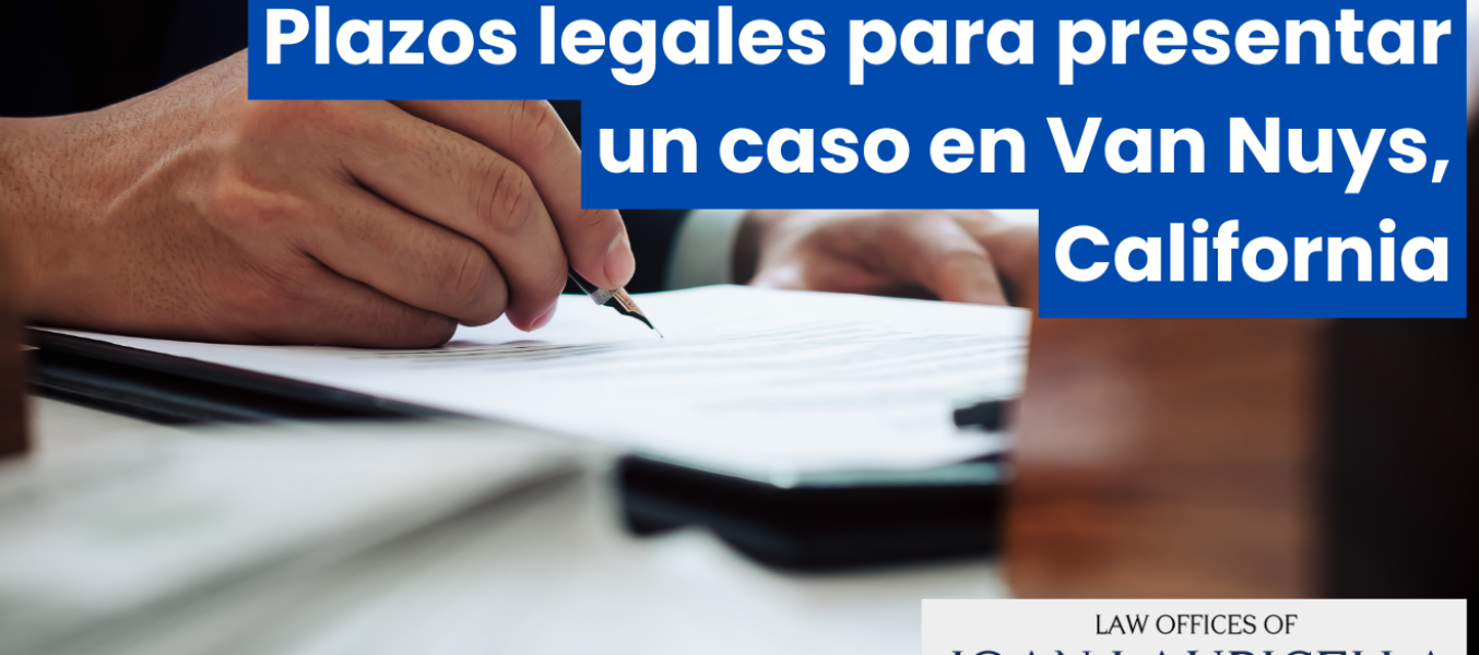Plazos legales para presentar un caso en Van Nuys, California