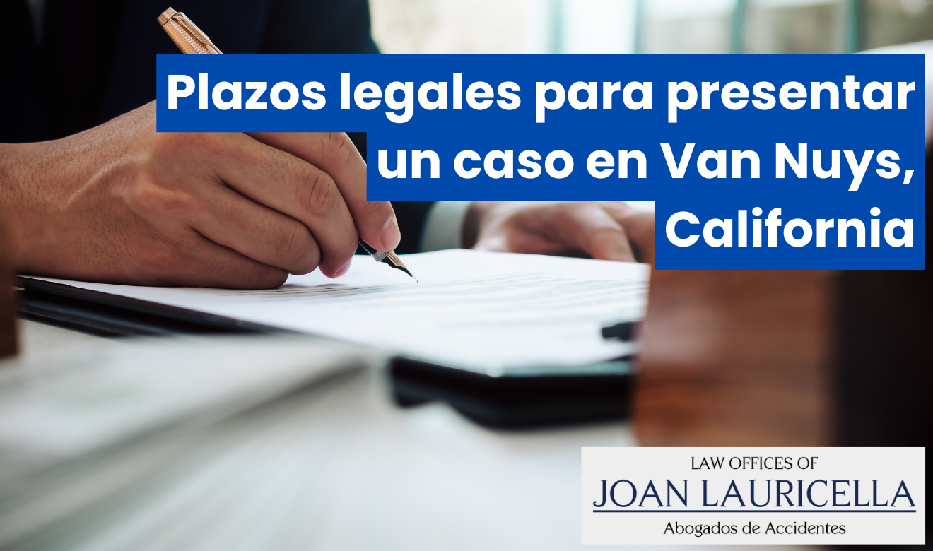 tiempo lĂmite para presentar caso legal Van Nuys