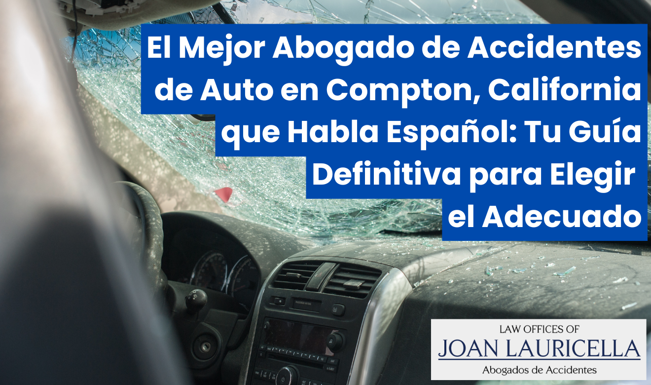 mejor abogado de accidentes de auto en Compton que hable espaƱol