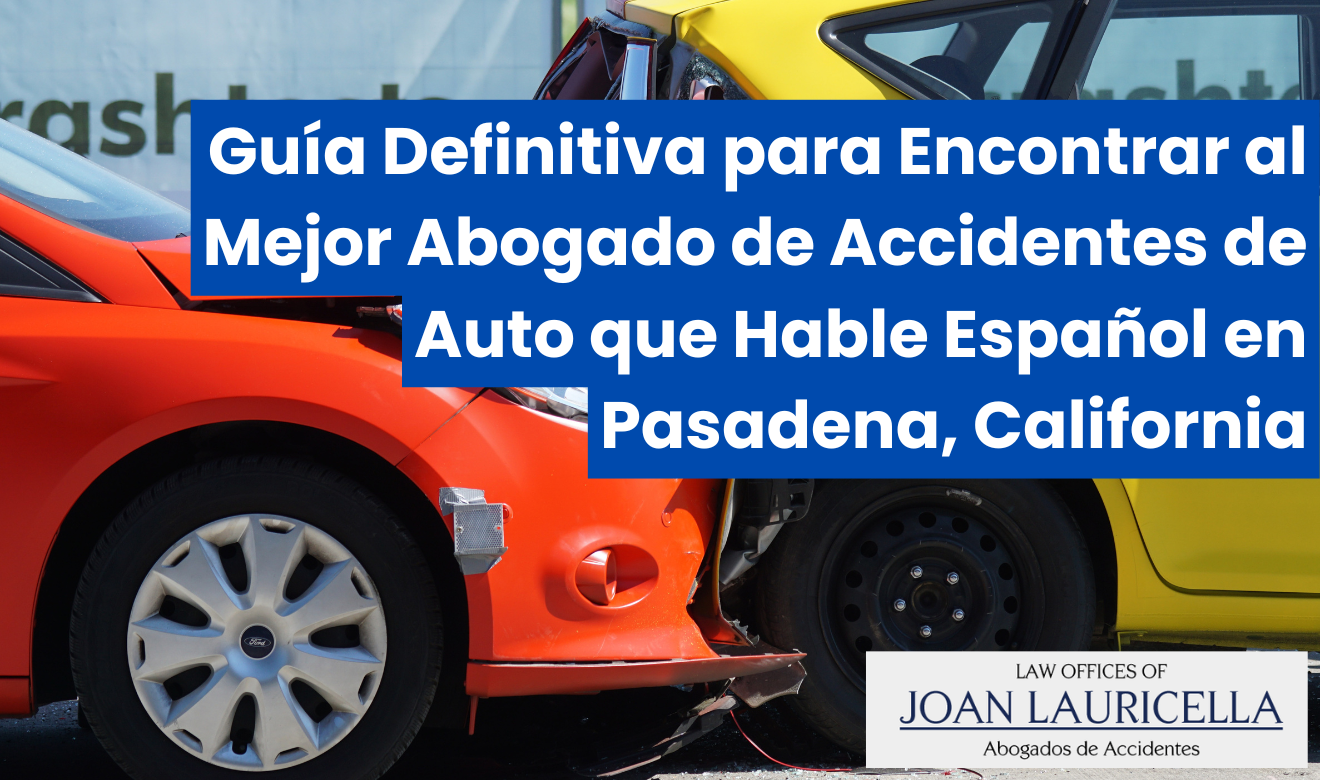 mejor abogado de accidentes de auto en Pasadena que hable espaƱol