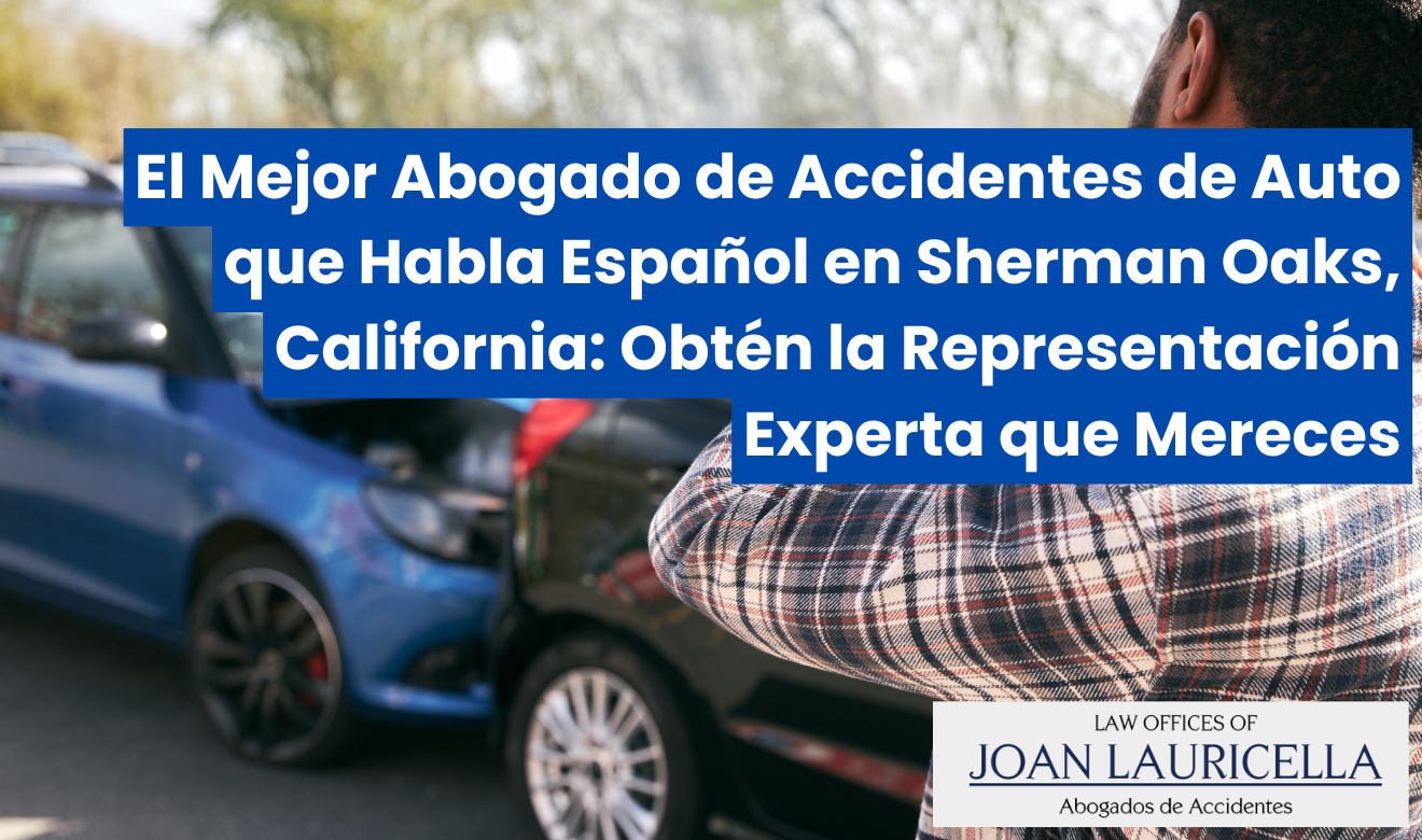 mejor abogado de accidentes de auto en Sherman Oaks que hable español