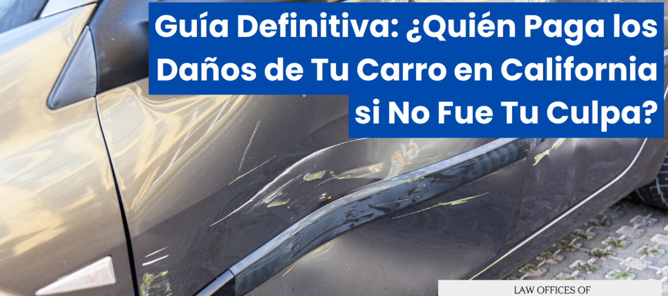 Guía Definitiva: ¿Quién Paga los Daños de Tu Carro en California si No Fue Tu Culpa?