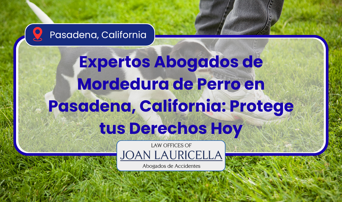abogados de mordedura de perro en Pasadena, California